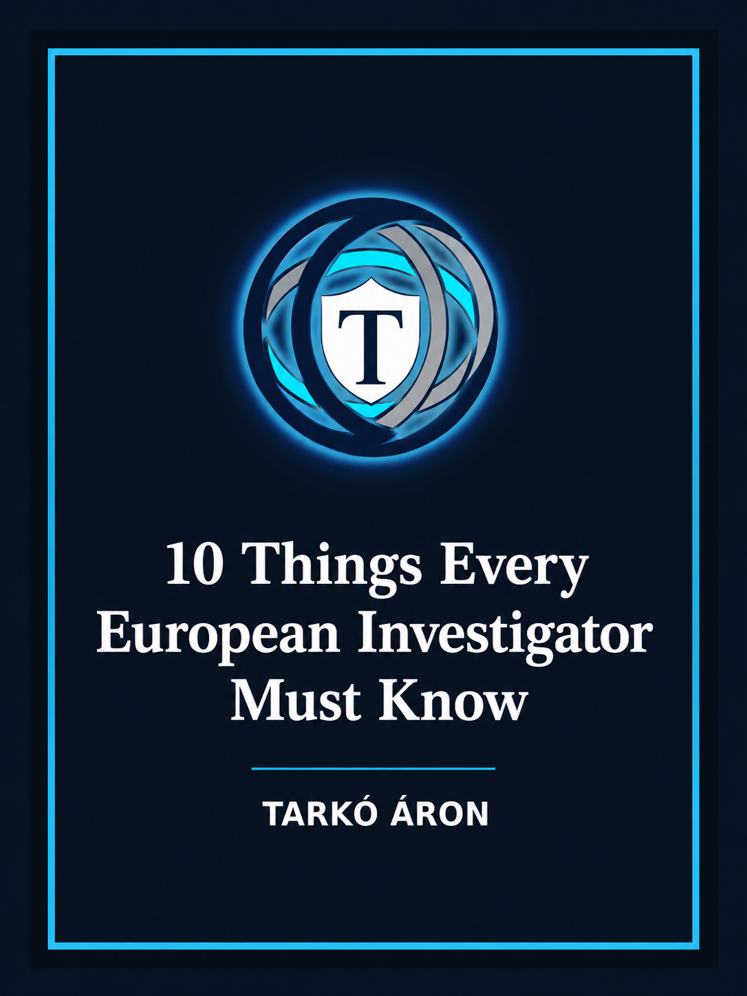 10 Things Every European Investigator Must Know guide cover